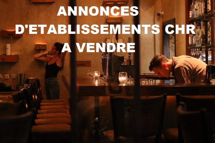 vente CHR, annonces HORECA, vente de bars brasseries restaurants