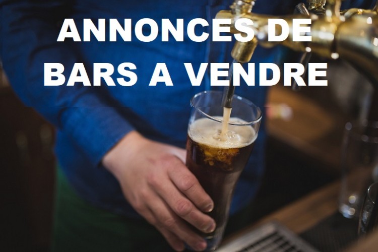 annonces de bars en vente, annonces de bars  vendre, vente de bars