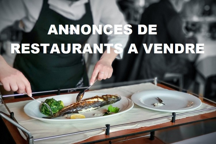 restaurants a vendre, vente de restaurants, restaurants en vente, annonces CHR